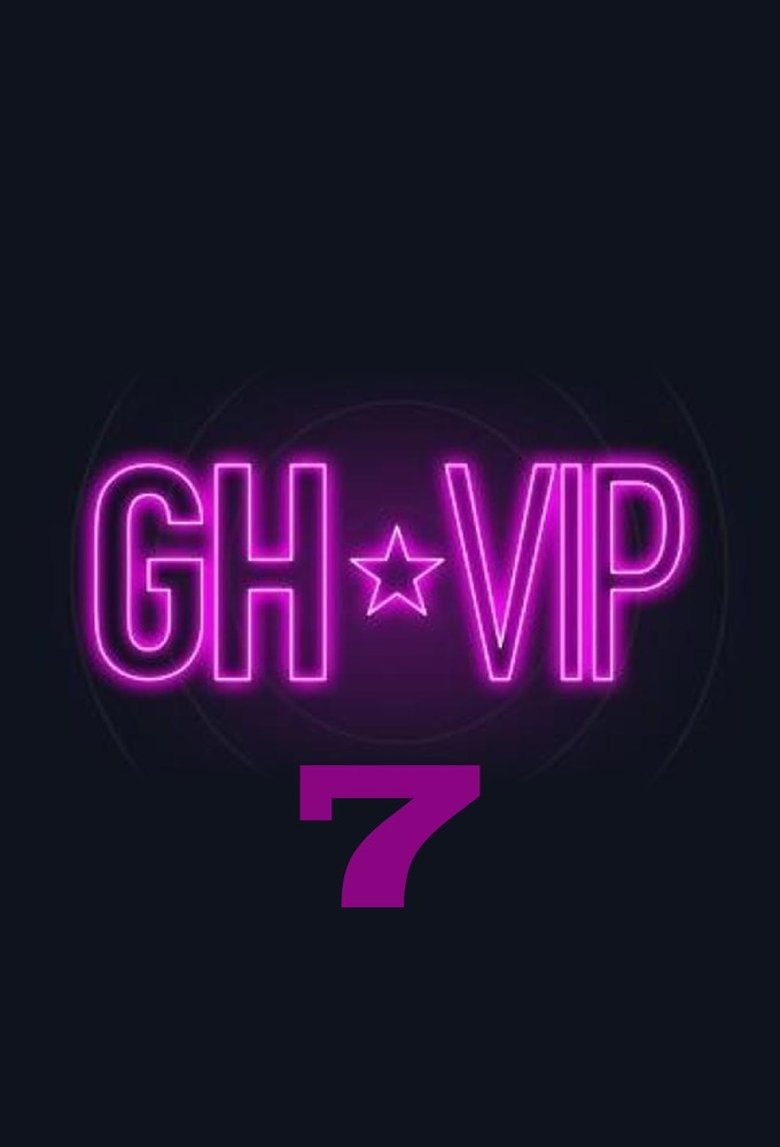 Episodes in Gran Hermano VIP - Season 7 - Season 7 Poster of Episodes in Gran Hermano VIP - Season 7 - Season 7