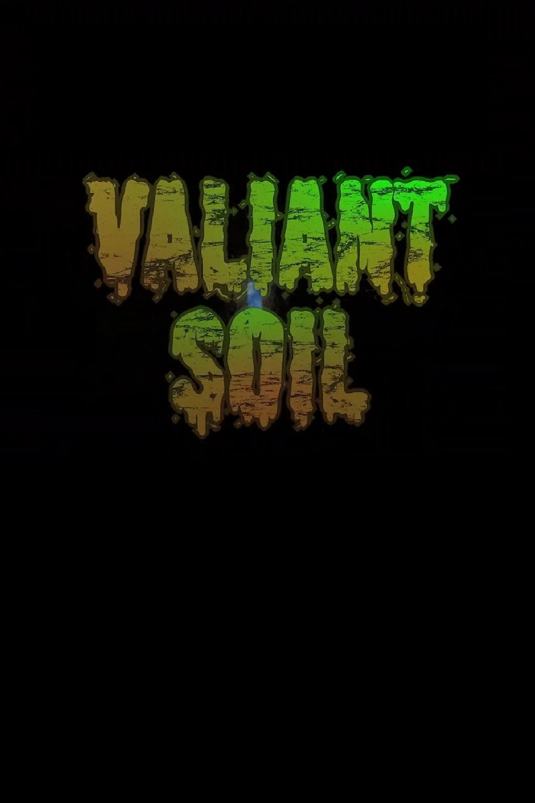 Valiant Soil Poster of Valiant Soil