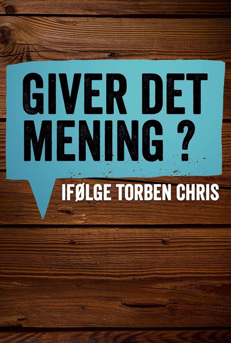 Giver det mening ifølge Torben Chris Poster of Giver det mening ifølge Torben Chris