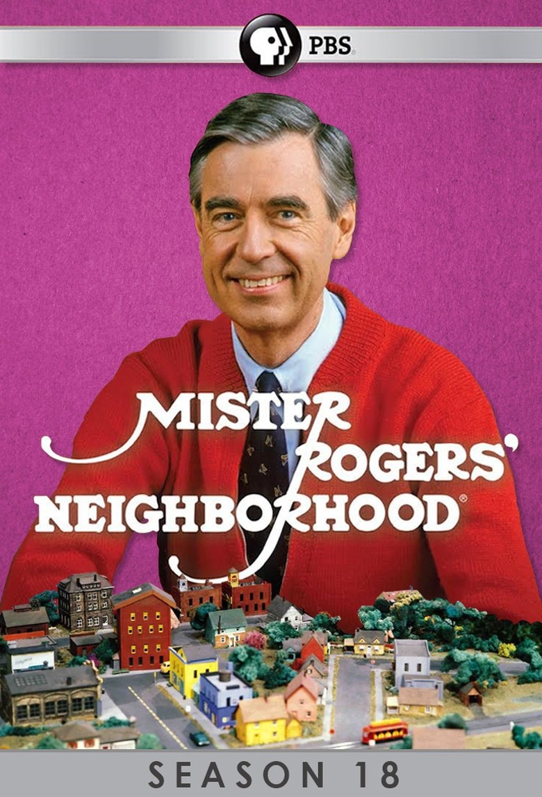 Episodes in Mister Rogers' Neighborhood - Season 18 - Season 18 Poster of Episodes in Mister Rogers' Neighborhood - Season 18 - Season 18
