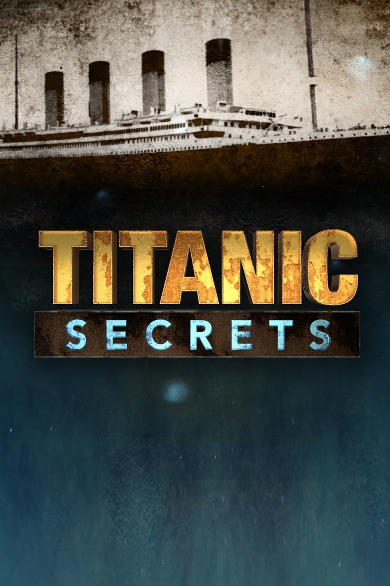 Titanic Secrets Poster of Titanic Secrets