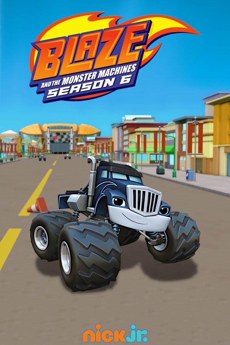 Episodes in Blaze And The Monster Machines - Season 6 - Season 6 Poster of Episodes in Blaze And The Monster Machines - Season 6 - Season 6
