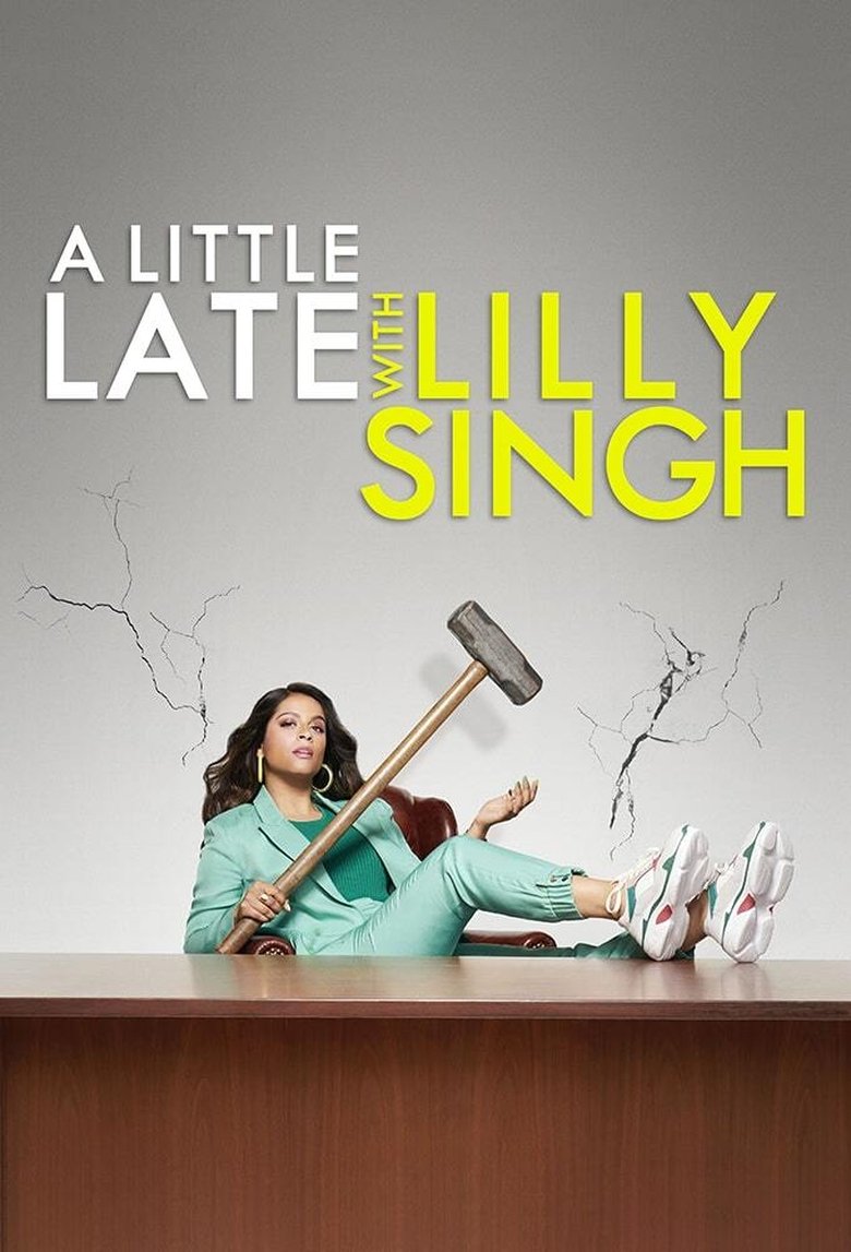 Episodes in A Little Late With Lilly Singh - Season 1 - Season 1 Poster of Episodes in A Little Late With Lilly Singh - Season 1 - Season 1