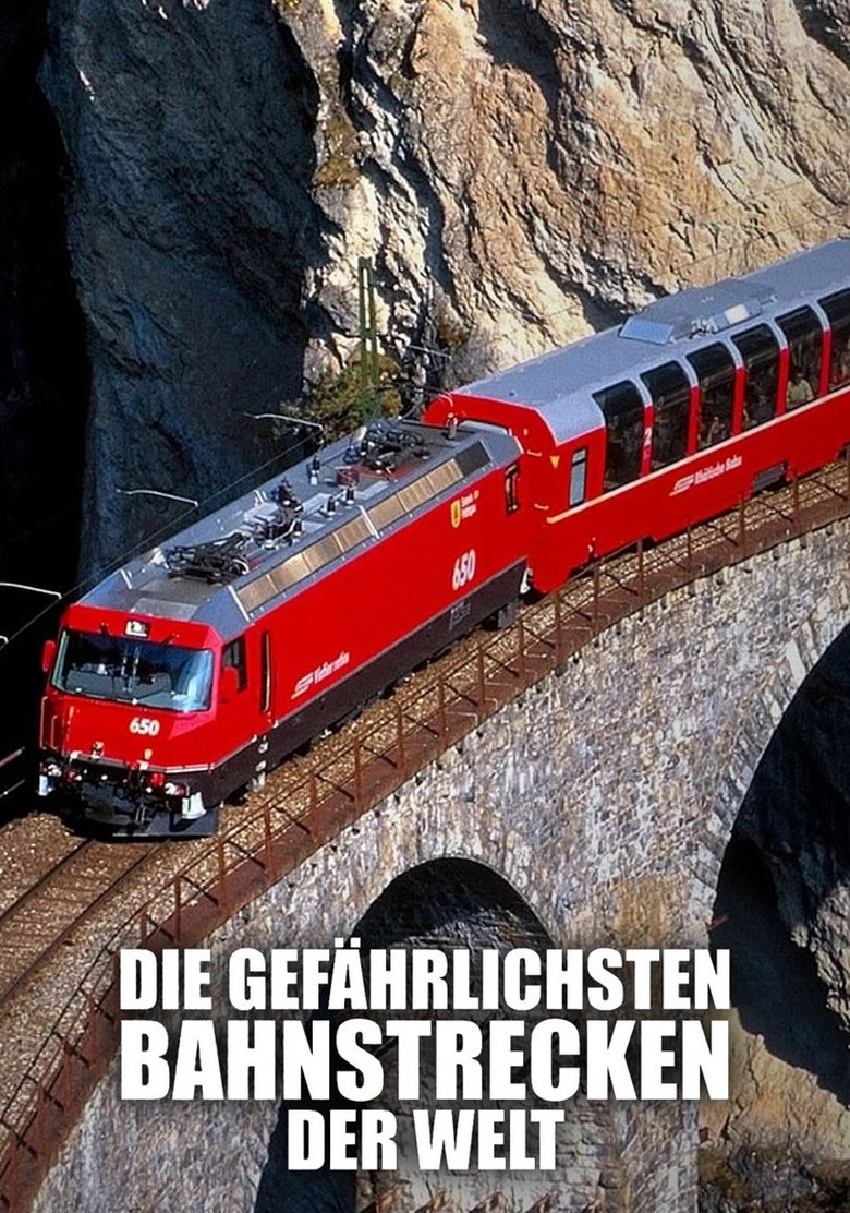 Die gefährlichsten Bahnstrecken der Welt Poster of Die gefährlichsten Bahnstrecken der Welt