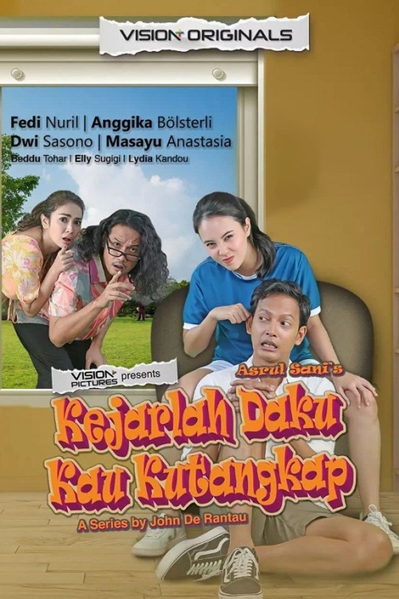 Kejarlah Daku Kau Kutangkap: The Series Poster of Kejarlah Daku Kau Kutangkap: The Series