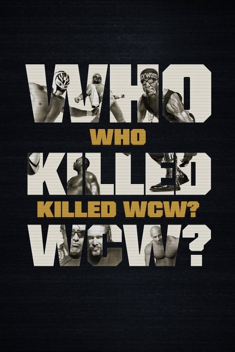 Episodes in Who Killed WCW? - Season 1 - Season 1 Poster of Episodes in Who Killed WCW? - Season 1 - Season 1