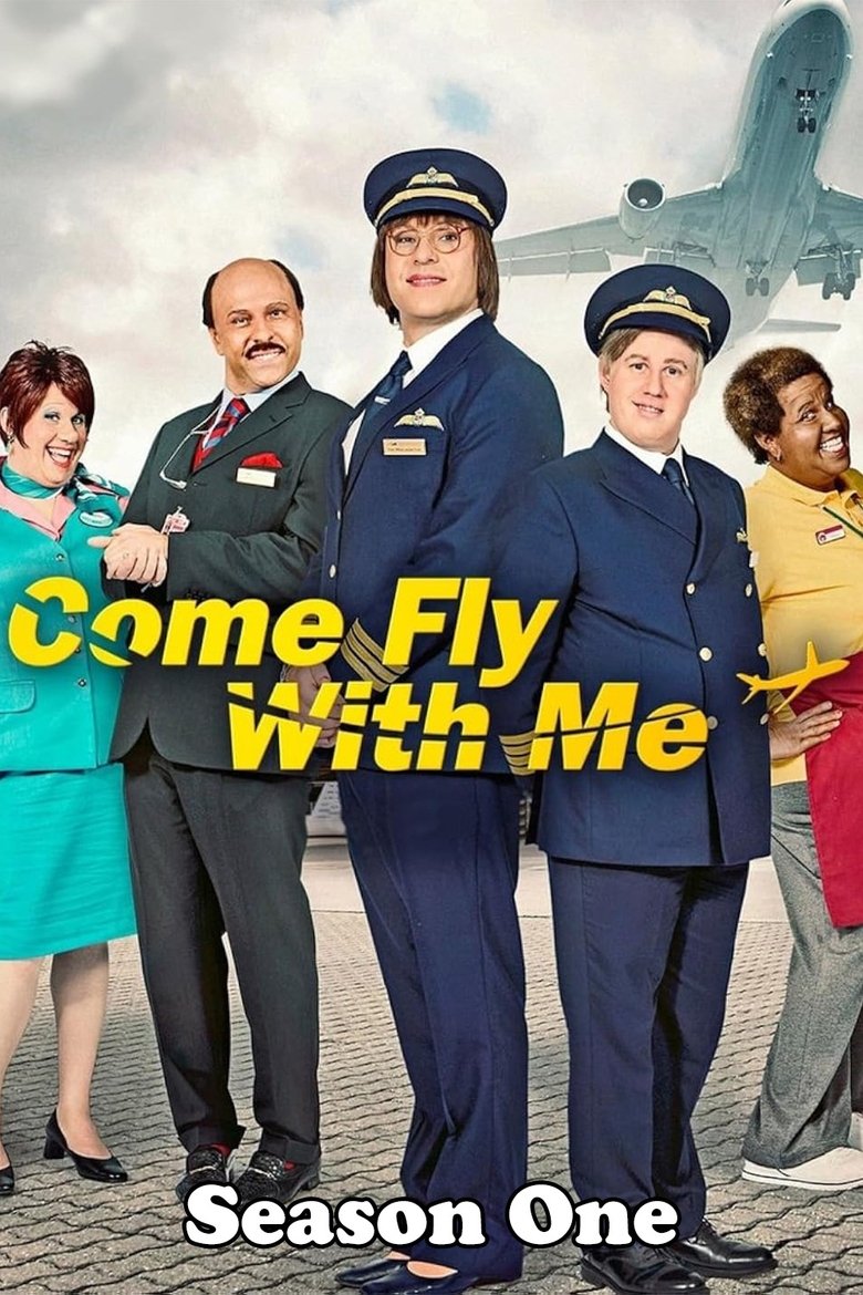 Episodes in Come Fly With Me - Season 1 - Season 1 Poster of Episodes in Come Fly With Me - Season 1 - Season 1