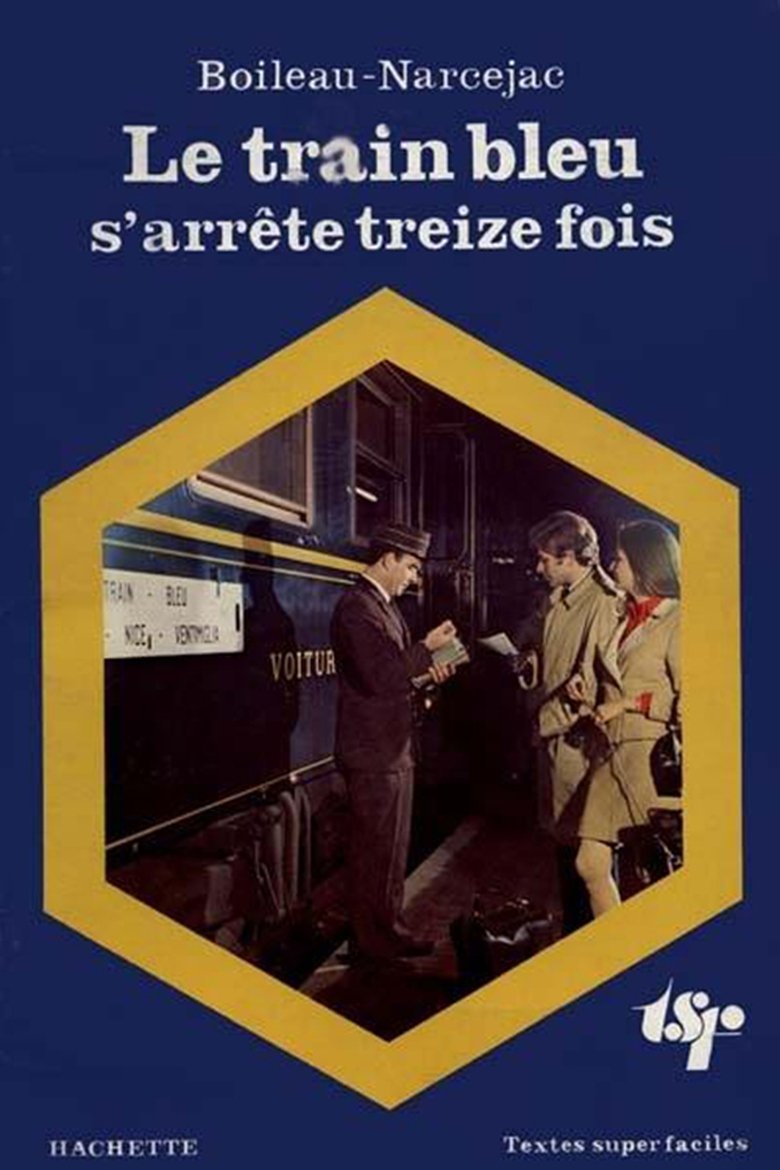 Episodes in Le Train Bleu S'arrête 13 Fois - Season 1 - Season 1 Poster of Episodes in Le Train Bleu S'arrête 13 Fois - Season 1 - Season 1