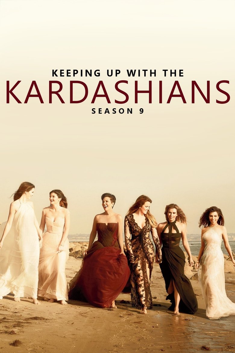 Episodes in Keeping Up With The Kardashians - Season 9 - Season 9 Poster of Episodes in Keeping Up With The Kardashians - Season 9 - Season 9