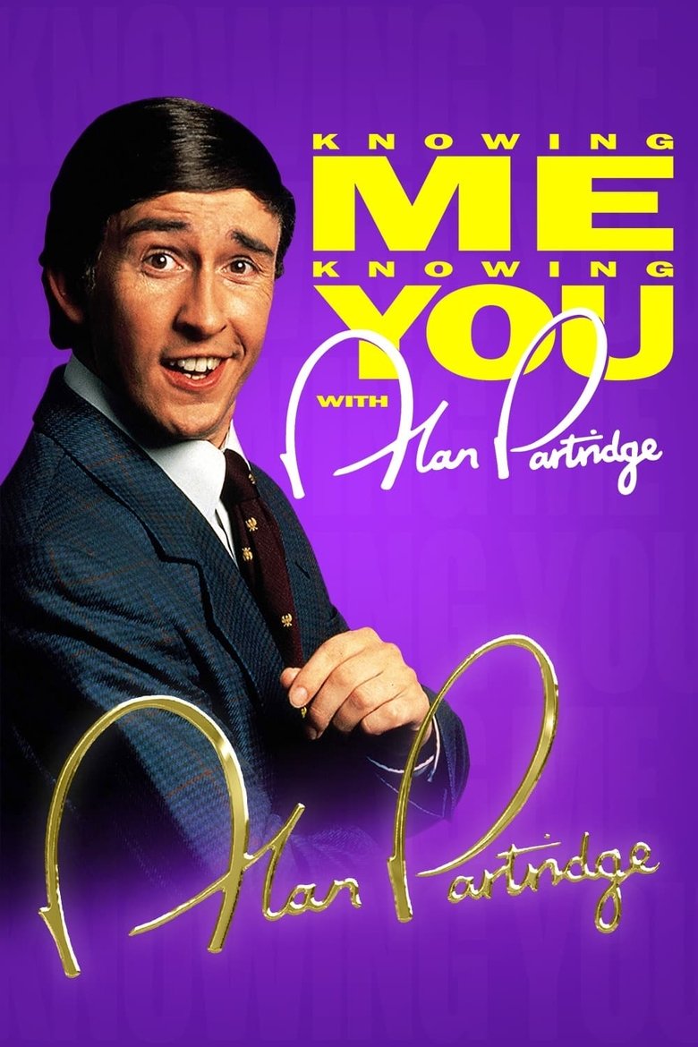 Episodes in Knowing Me Knowing You With Alan Partridge - Season 1 - Season 1 Poster of Episodes in Knowing Me Knowing You With Alan Partridge - Season 1 - Season 1