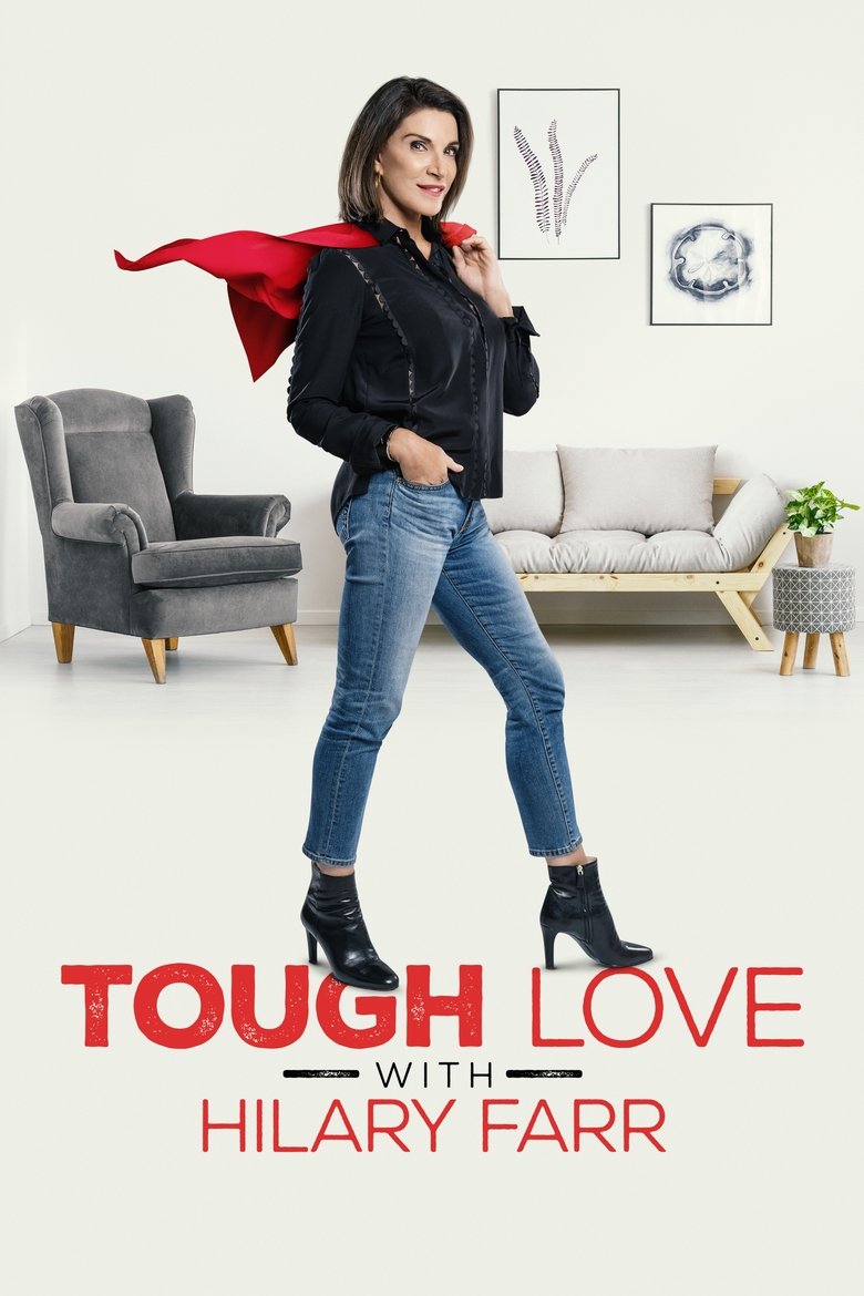Episodes in Tough Love With Hilary Farr - Season 1 - Season 1 Poster of Episodes in Tough Love With Hilary Farr - Season 1 - Season 1