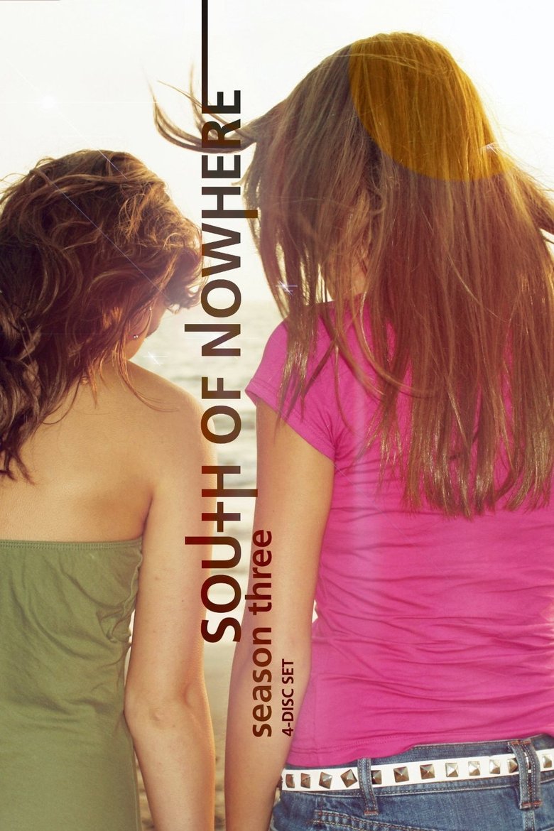 Episodes in South Of Nowhere - Season 3 - Season 3 Poster of Episodes in South Of Nowhere - Season 3 - Season 3