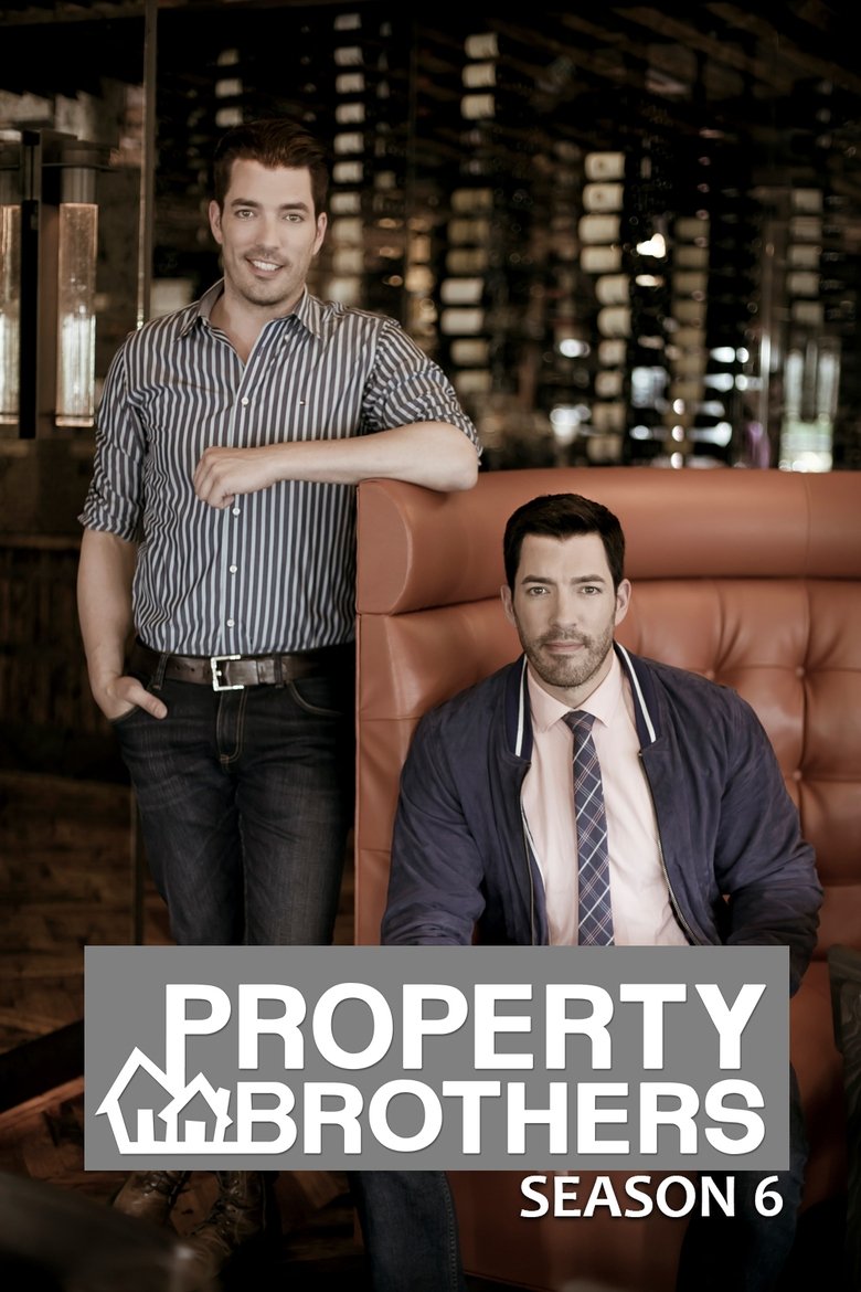 Episodes in Property Brothers - Season 6 - Season 6 Poster of Episodes in Property Brothers - Season 6 - Season 6