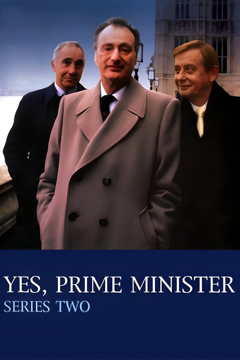Episodes in Yes, Prime Minister - Series 2 - Series 2 Poster of Episodes in Yes, Prime Minister - Series 2 - Series 2