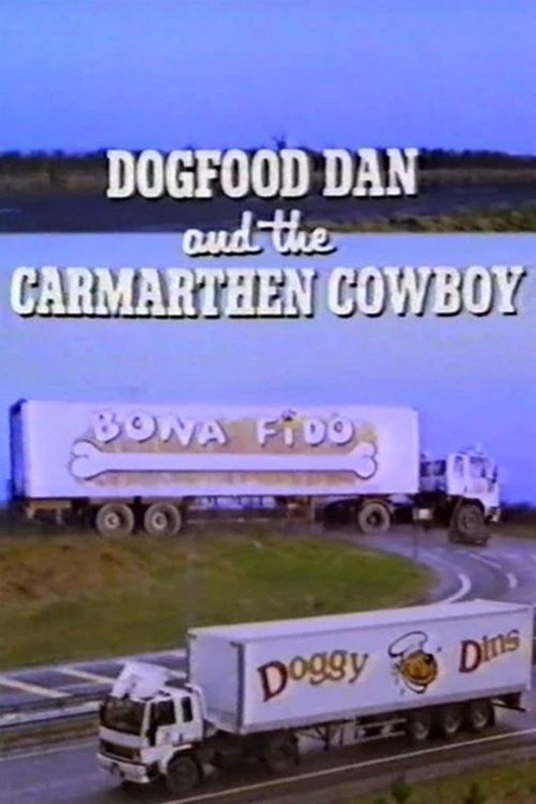 Dogfood Dan And The Carmarthen Cowboy Poster of Dogfood Dan And The Carmarthen Cowboy