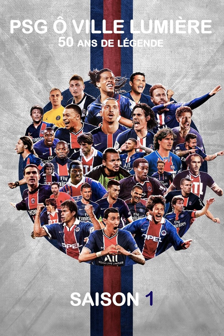 Episodes in PSG City Of Lights, 50 Years Of Legend - Season 1 - Season 1 Poster of Episodes in PSG City Of Lights, 50 Years Of Legend - Season 1 - Season 1