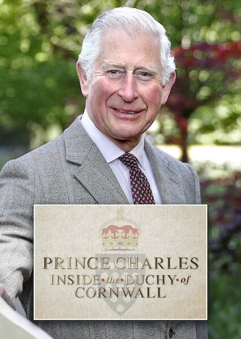 Episodes in Prince Charles Inside The Duchy Of Cornwall - Season 1 - Season 1 Poster of Episodes in Prince Charles Inside The Duchy Of Cornwall - Season 1 - Season 1
