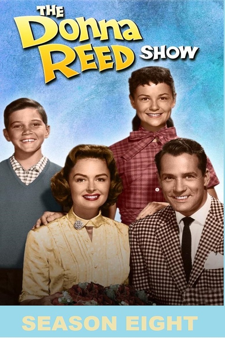 Episodes in The Donna Reed Show - Season 8 - Season 8 Poster of Episodes in The Donna Reed Show - Season 8 - Season 8