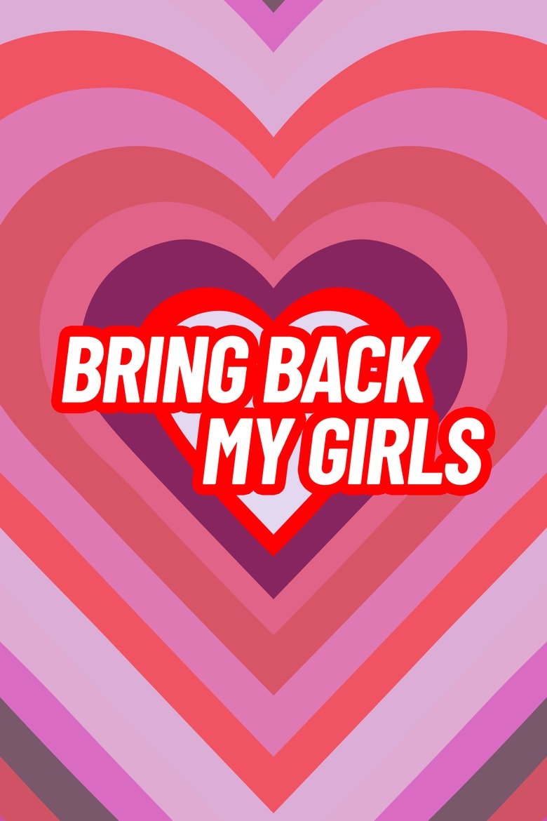 Episodes in Bring Back My Girls - Season 4 - Season 4 Poster of Episodes in Bring Back My Girls - Season 4 - Season 4