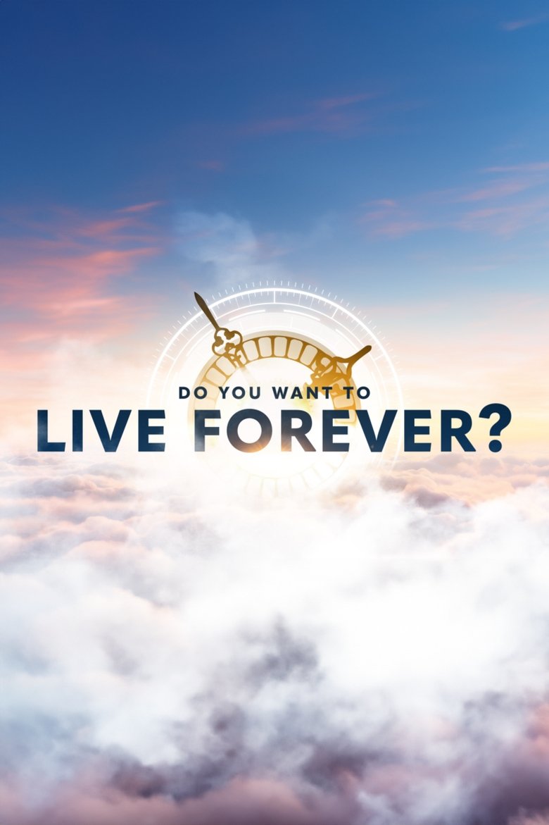 Do You Want To Live Forever? Poster of Do You Want To Live Forever?