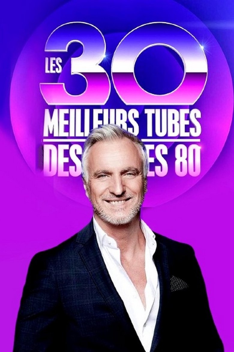 Les 30 meilleurs tubes des années 80 Poster of Les 30 meilleurs tubes des années 80