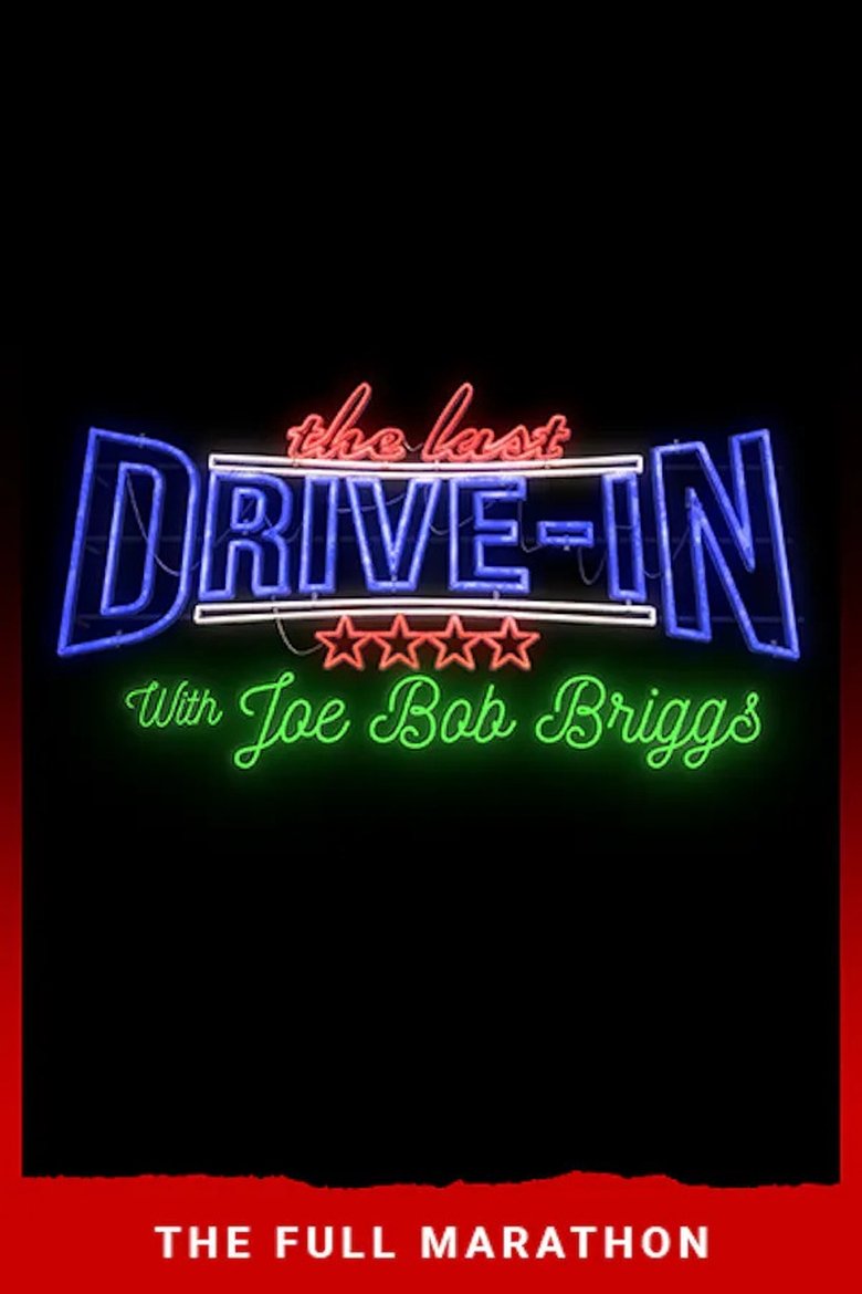 Episodes in The Last Drive In Just Joe Bob - The Last Drive-in 2018 Marathon - The Last Drive-in 2018 Marathon Poster of Episodes in The Last Drive In Just Joe Bob - The Last Drive-in 2018 Marathon - The Last Drive-in 2018 Marathon