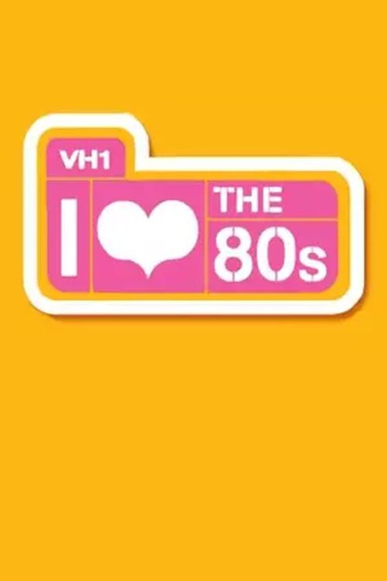 I Love the '80s Poster of I Love the '80s