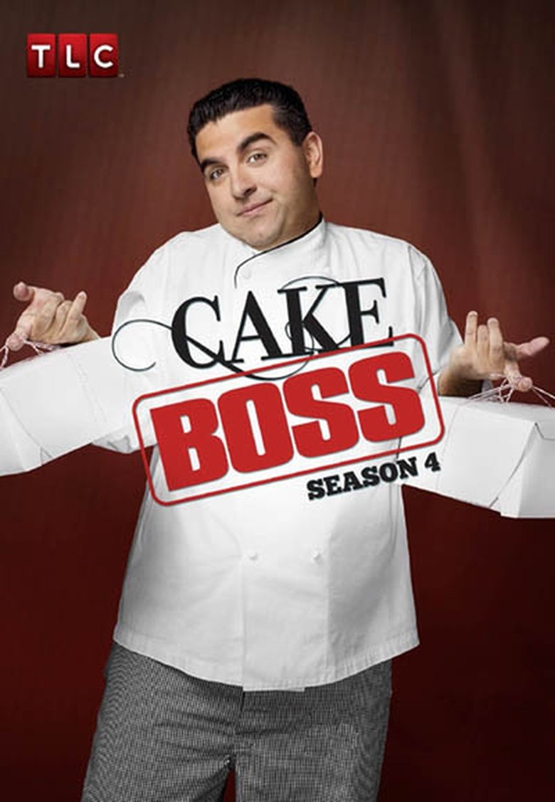 Episodes in Cake Boss - Season 4 - Season 4 Poster of Episodes in Cake Boss - Season 4 - Season 4