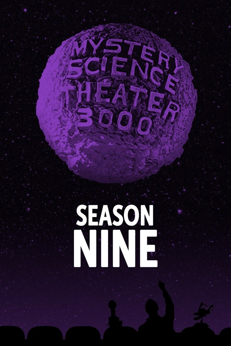 Episodes in Mystery Science Theater 3000 - Season 9 - Season 9 Poster of Episodes in Mystery Science Theater 3000 - Season 9 - Season 9