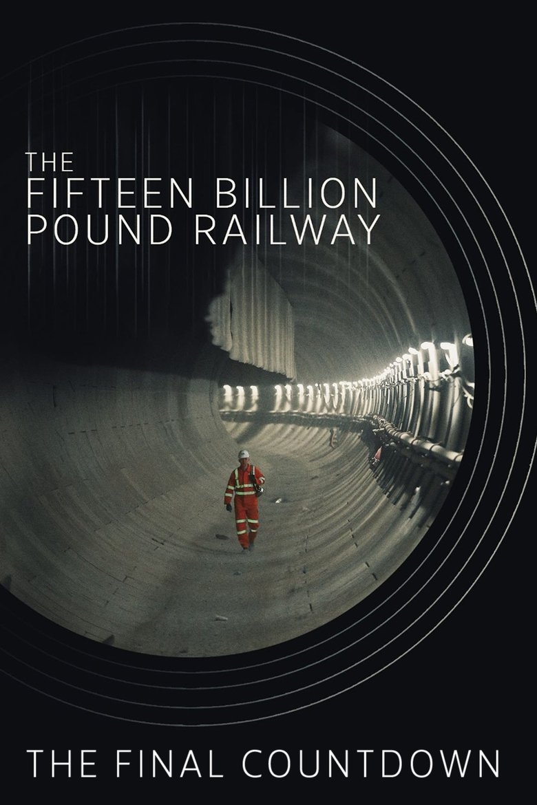 Episodes in The Fifteen Billion Pound Railway - The Final Countdown - The Final Countdown Poster of Episodes in The Fifteen Billion Pound Railway - The Final Countdown - The Final Countdown