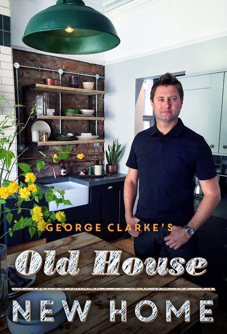 George Clarke's Old House, New Home Poster of George Clarke's Old House, New Home