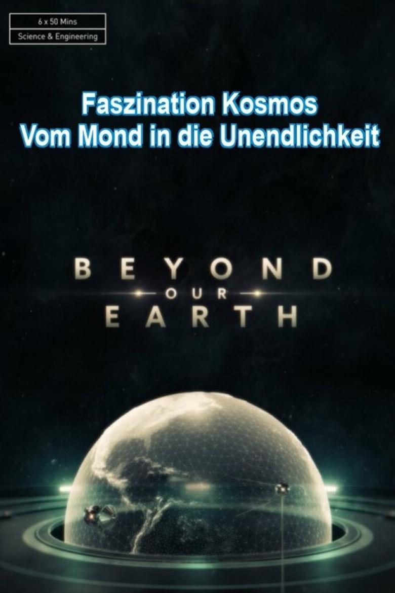 Episodes in Beyond Our Earth - Season 1 - Season 1 Poster of Episodes in Beyond Our Earth - Season 1 - Season 1