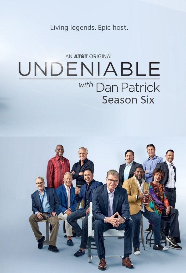 Episodes in Undeniable With Dan Patrick - Season 6 - Season 6 Poster of Episodes in Undeniable With Dan Patrick - Season 6 - Season 6
