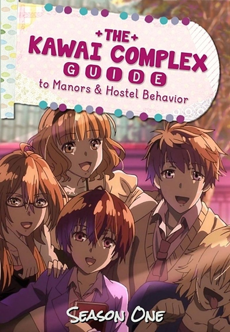 Episodes in The Kawai Complex Guide To Manors And Hostel Behavior - Season 1 - Season 1 Poster of Episodes in The Kawai Complex Guide To Manors And Hostel Behavior - Season 1 - Season 1