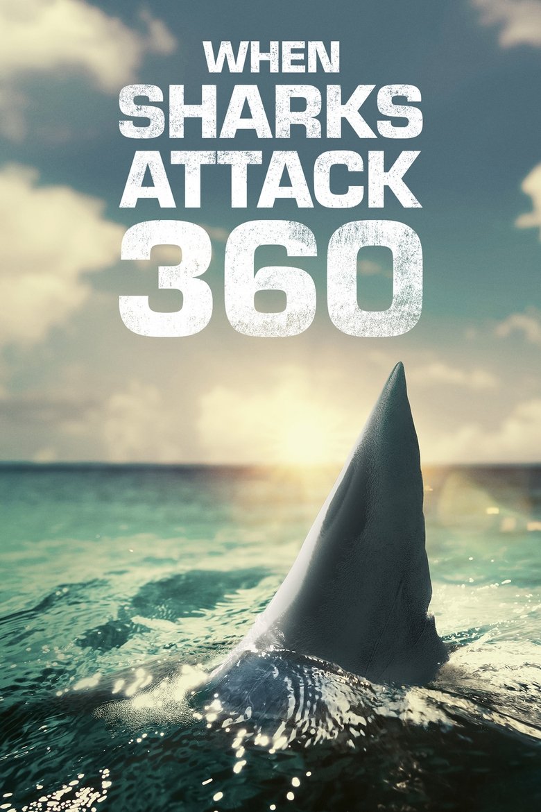 Episodes in When Sharks Attack 360 - Season 1 - Season 1 Poster of Episodes in When Sharks Attack 360 - Season 1 - Season 1