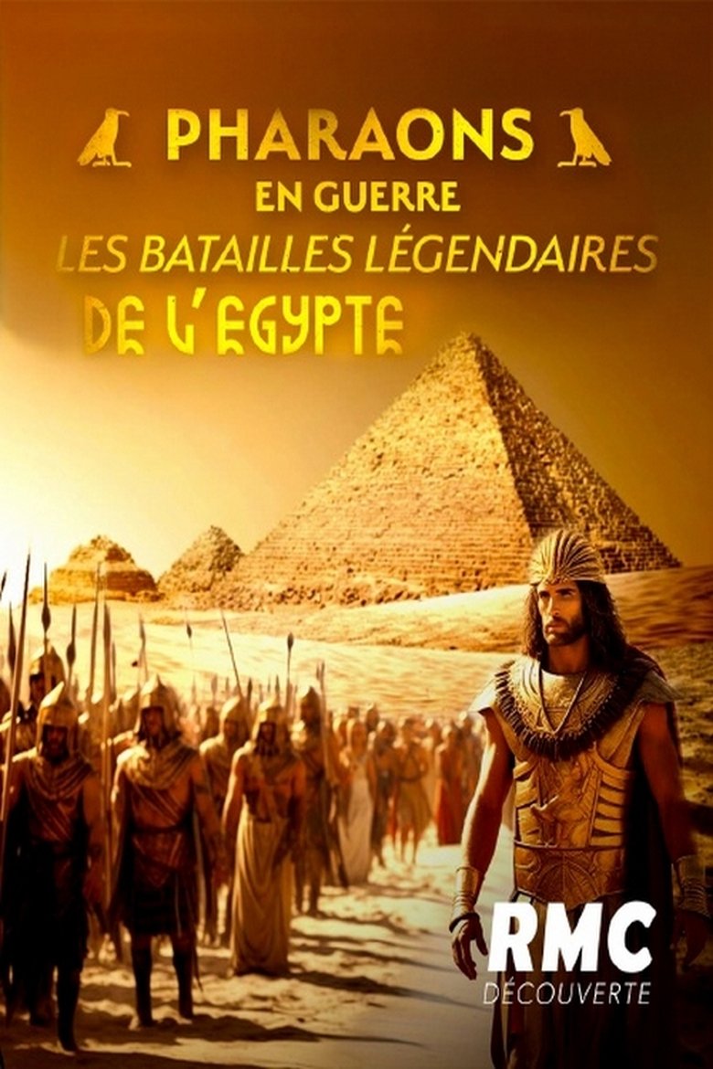 Pharaons en guerre : les batailles légendaires de l'Egypte Poster of Pharaons en guerre : les batailles légendaires de l'Egypte