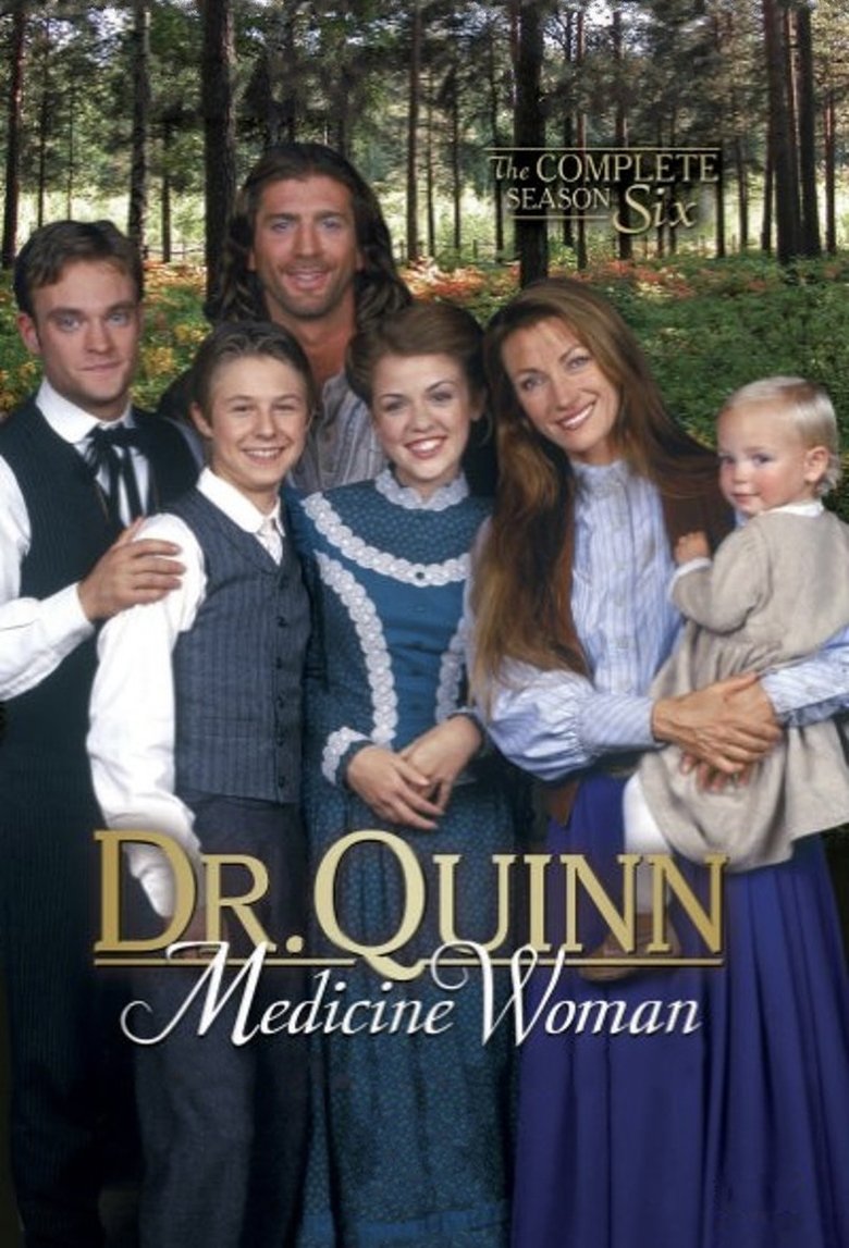Episodes in Dr. Quinn, Medicine Woman - Season 6 - Season 6 Poster of Episodes in Dr. Quinn, Medicine Woman - Season 6 - Season 6