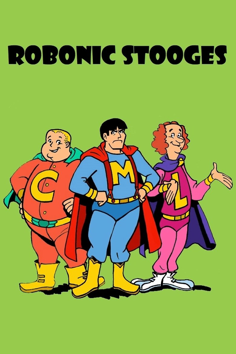The Robonic Stooges Poster of The Robonic Stooges