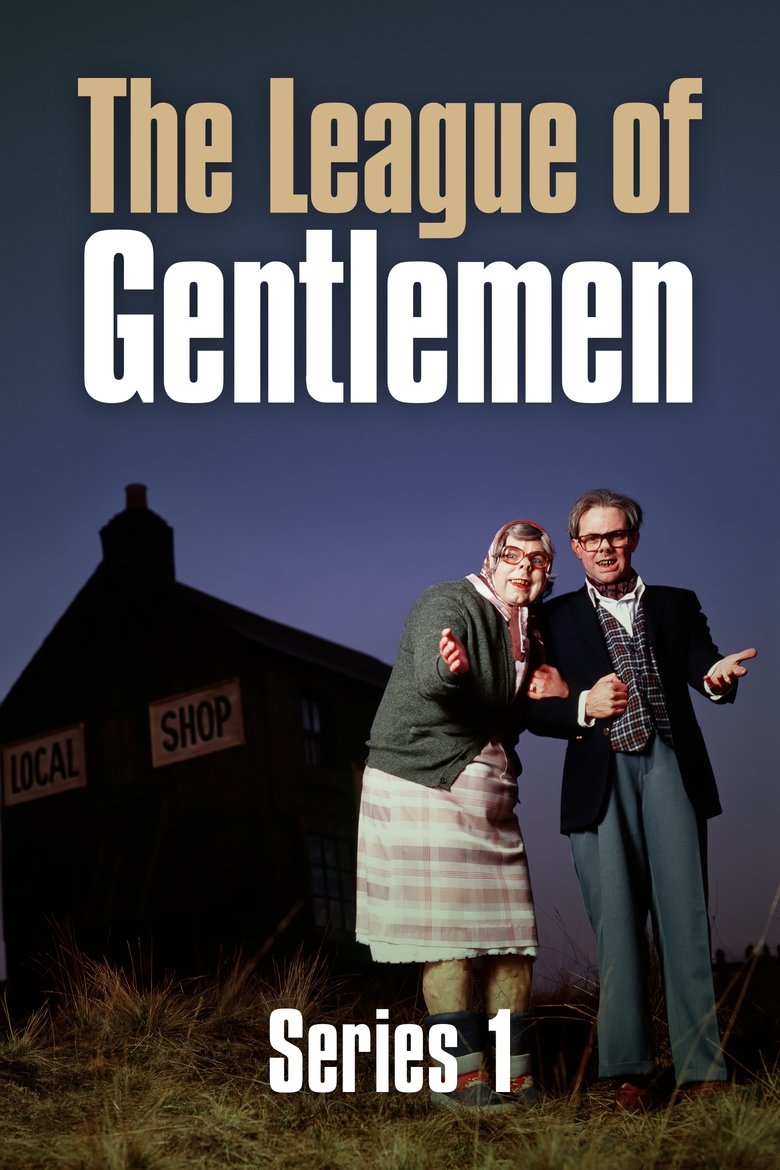 Episodes in The League Of Gentlemen - Season 1 - Season 1 Poster of Episodes in The League Of Gentlemen - Season 1 - Season 1