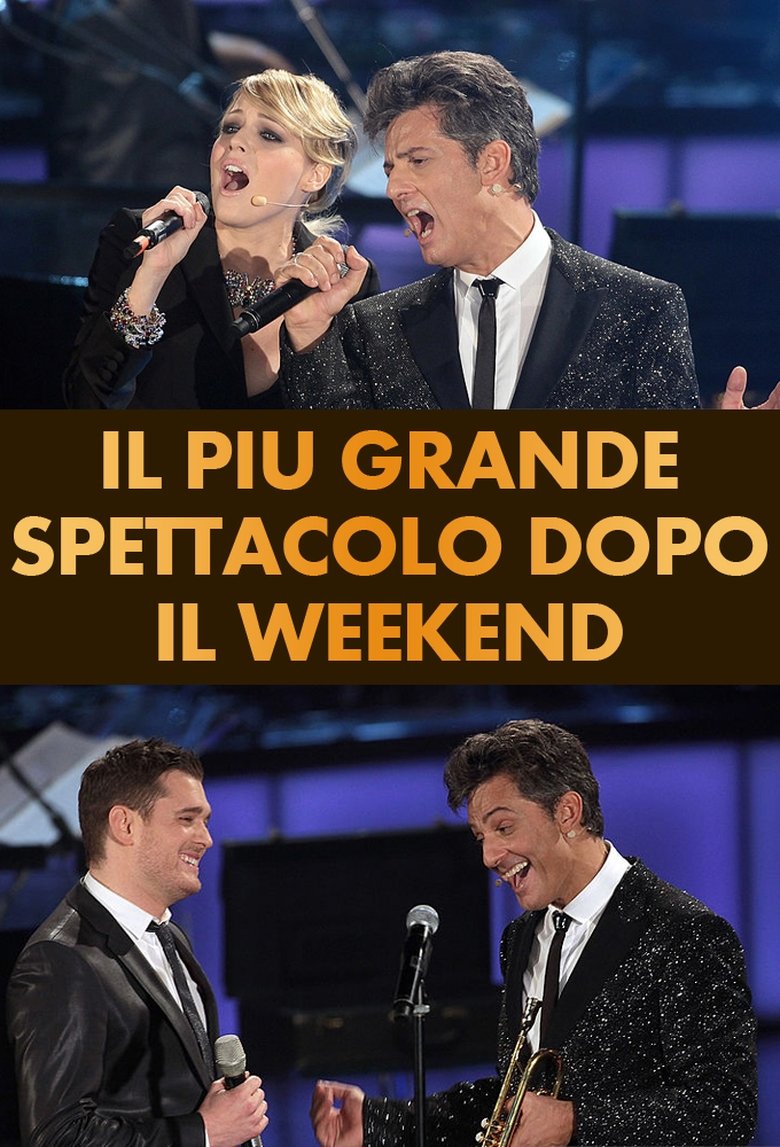 Il più grande spettacolo dopo il weekend Poster of Il più grande spettacolo dopo il weekend