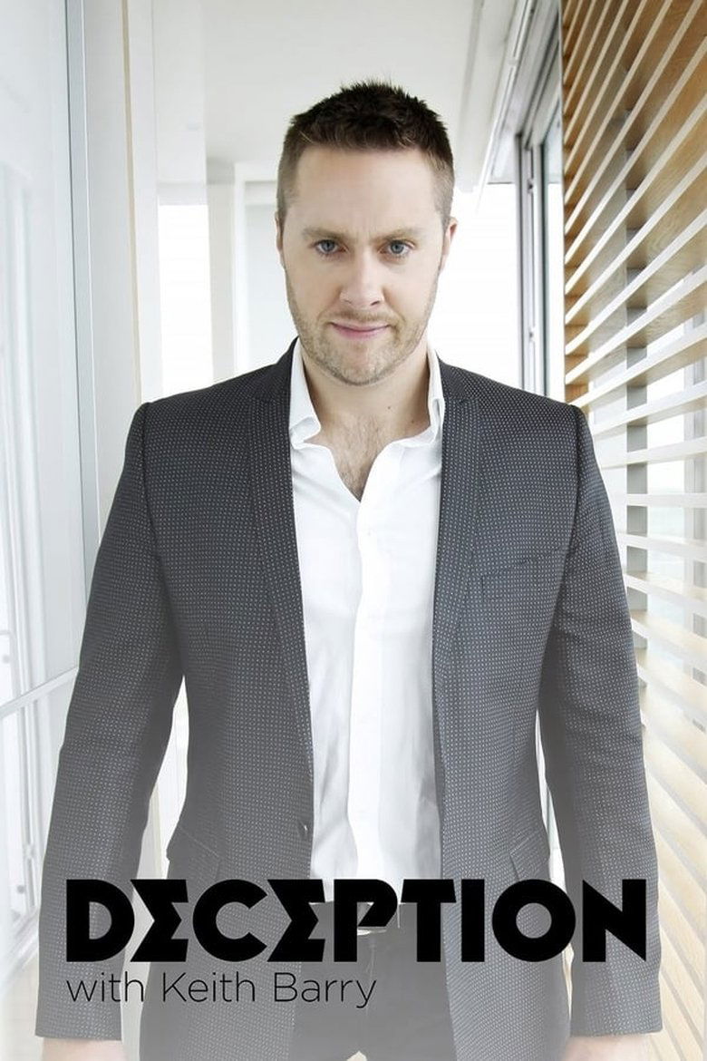 Episodes in Deception With Keith Barry - Season 1 - Season 1 Poster of Episodes in Deception With Keith Barry - Season 1 - Season 1