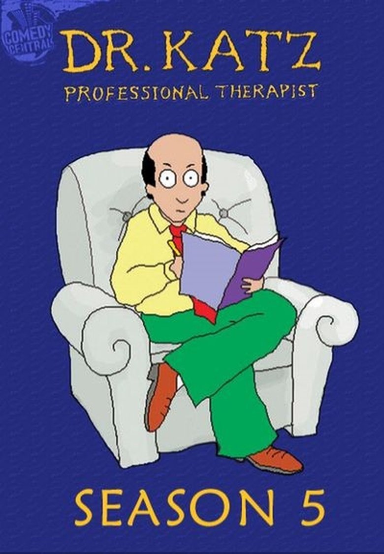 Episodes in Dr. Katz, Professional Therapist - Season 5 - Season 5 Poster of Episodes in Dr. Katz, Professional Therapist - Season 5 - Season 5