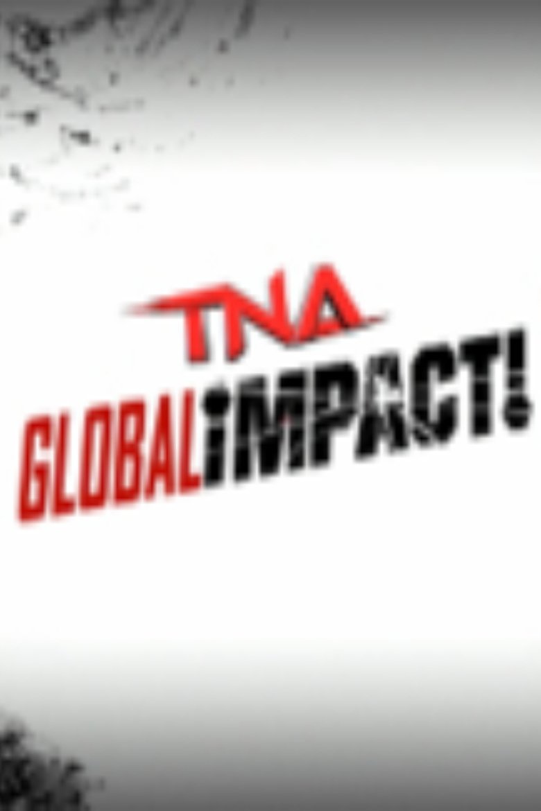TNA Global Impact! Poster of TNA Global Impact!
