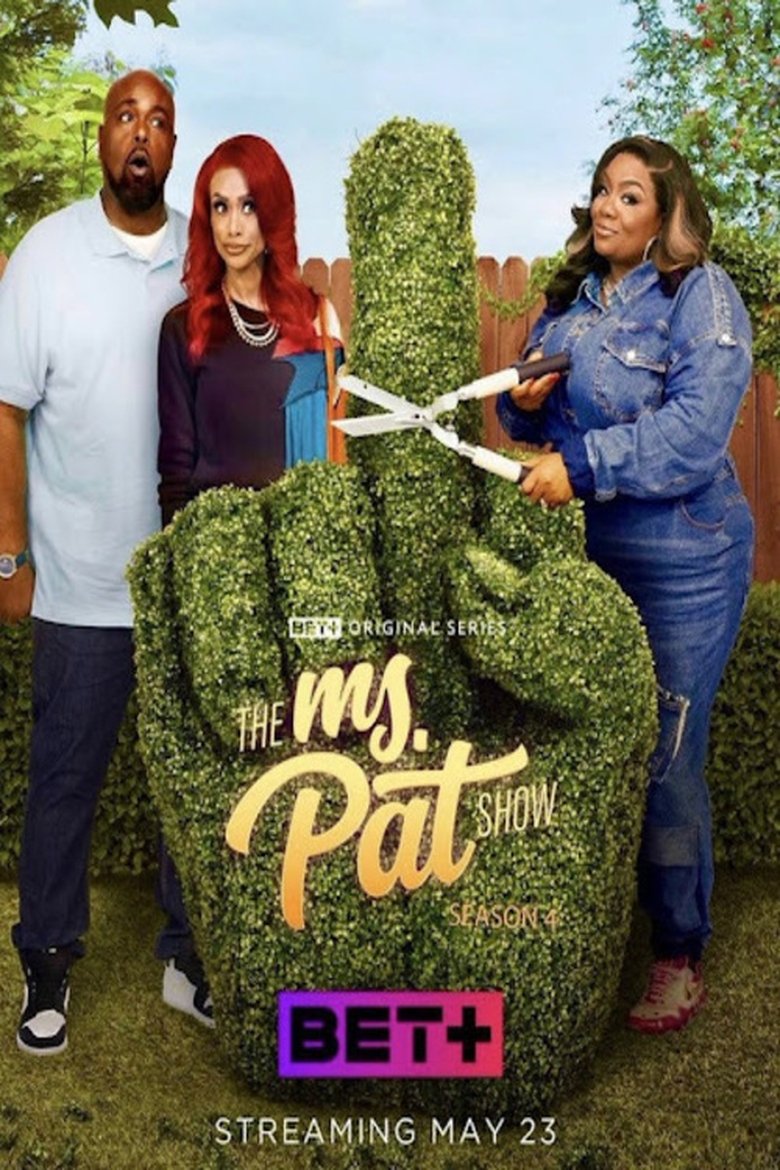 Episodes in The Ms. Pat Show - Season 4 - Season 4 Poster of Episodes in The Ms. Pat Show - Season 4 - Season 4