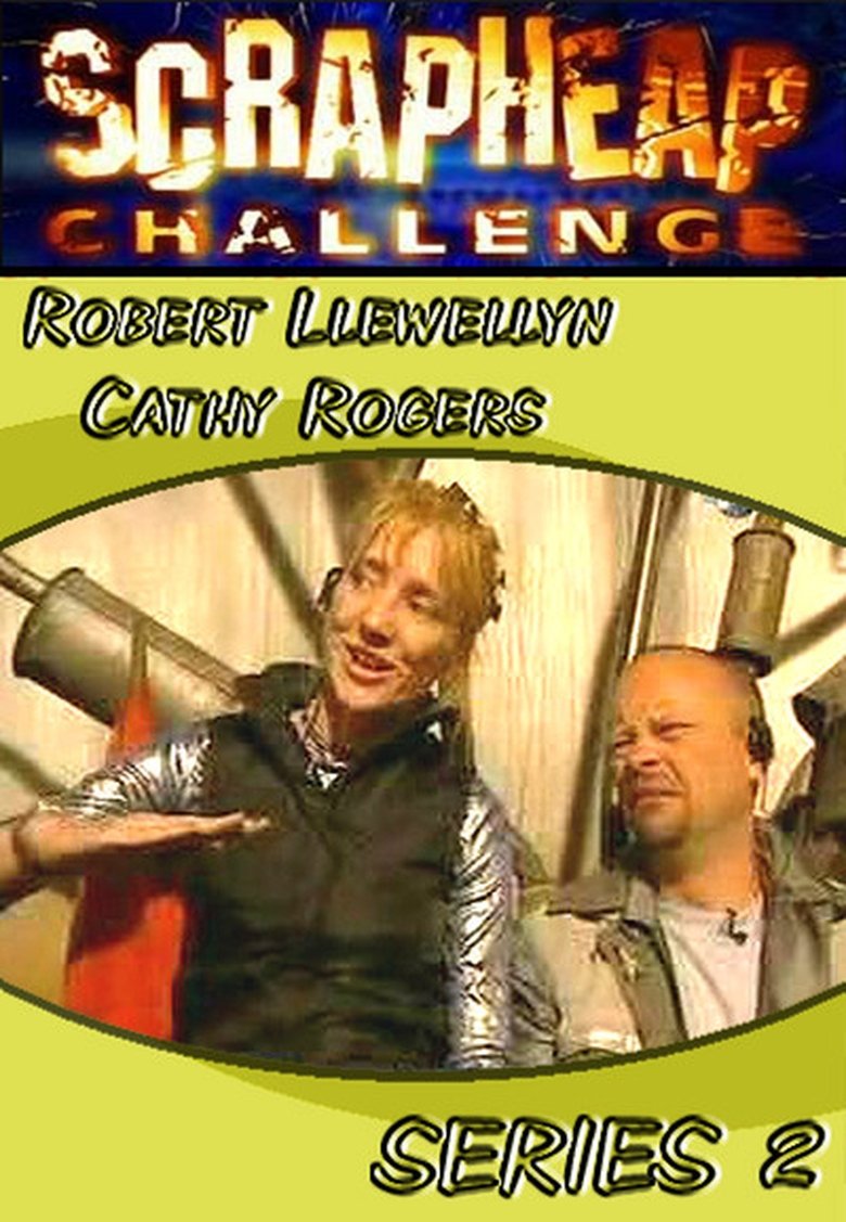 Episodes in Scrapheap Challenge - Season 2 - Season 2 Poster of Episodes in Scrapheap Challenge - Season 2 - Season 2