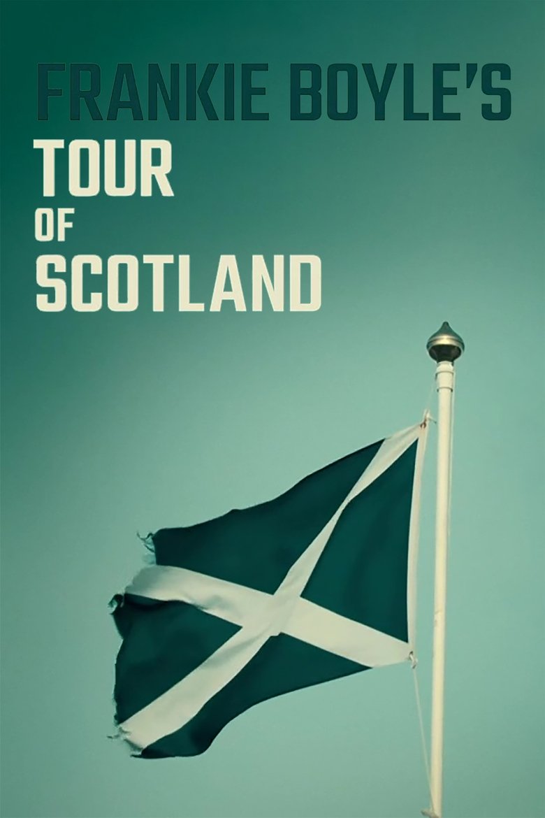 Episodes in Frankie Boyle's Tour Of Scotland - Season 1 - Season 1 Poster of Episodes in Frankie Boyle's Tour Of Scotland - Season 1 - Season 1