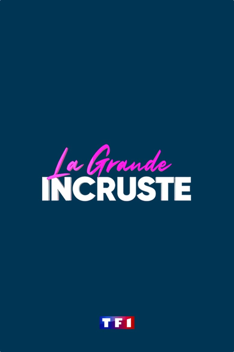 La Grande Incruste Poster of La Grande Incruste