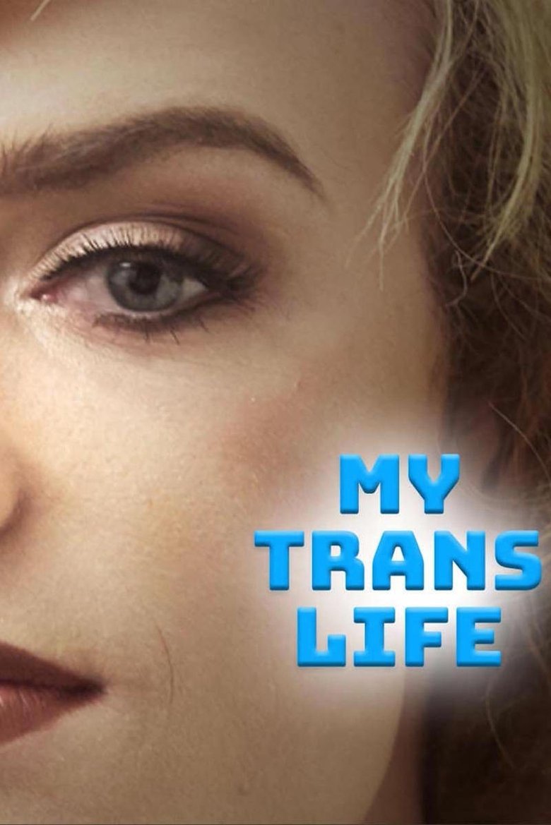 My Trans Life Poster of My Trans Life