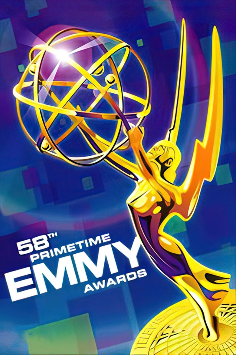 Episodes in The Emmy Awards - The 58th Emmy Awards - The 58th Emmy Awards Poster of Episodes in The Emmy Awards - The 58th Emmy Awards - The 58th Emmy Awards
