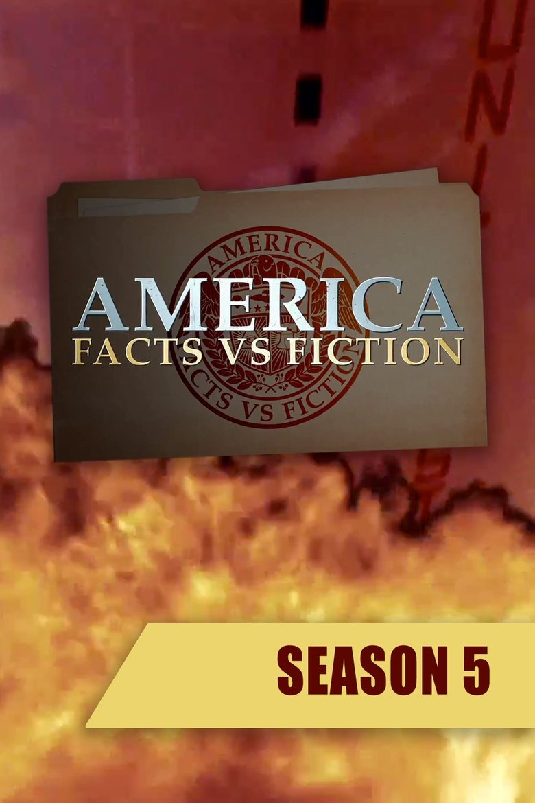 Episodes in America Facts Vs. Fiction - Season 5 - Season 5 Poster of Episodes in America Facts Vs. Fiction - Season 5 - Season 5